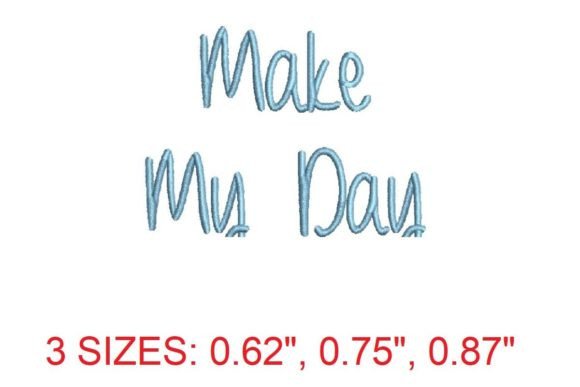 Make My Day Font: A Stylish Solution for Embroidery Enthusiasts
